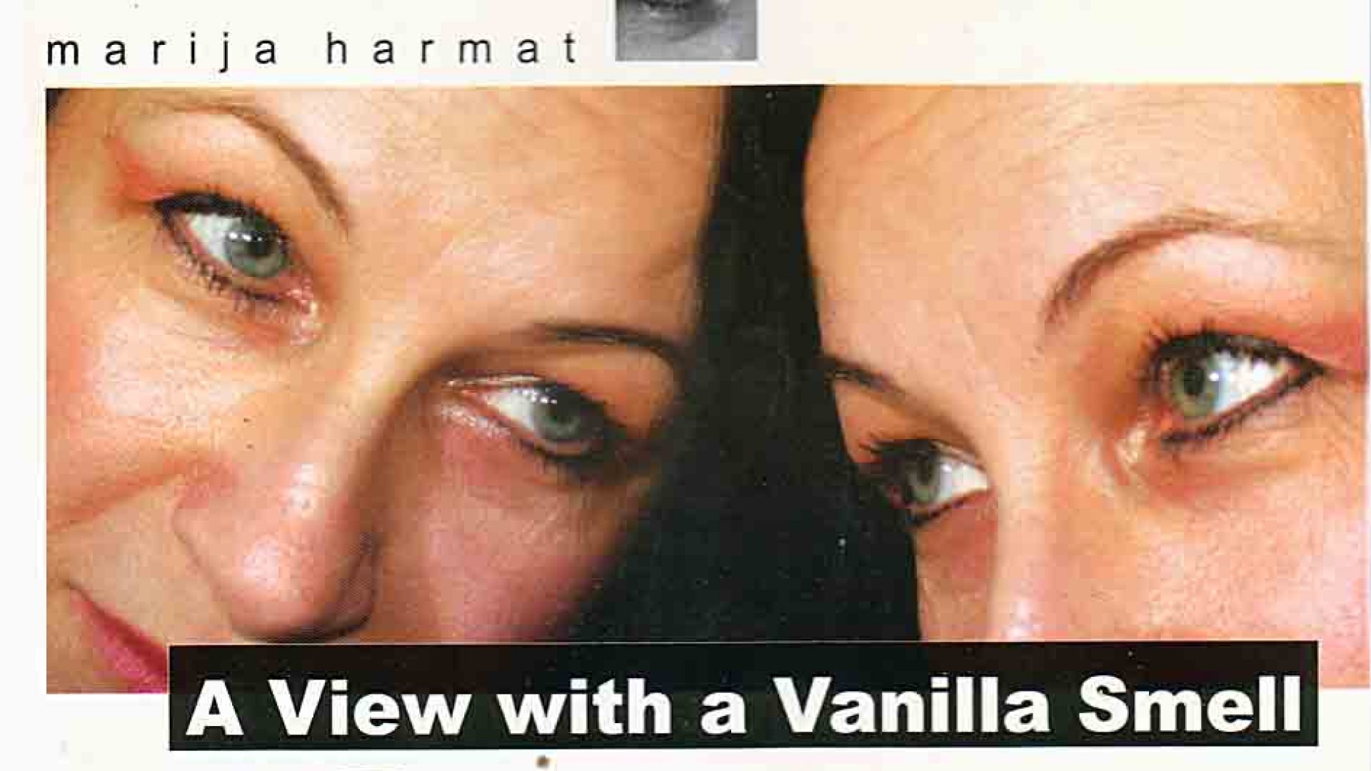 (2008.) Pogled sa mirisom vanile – Marija Harmat