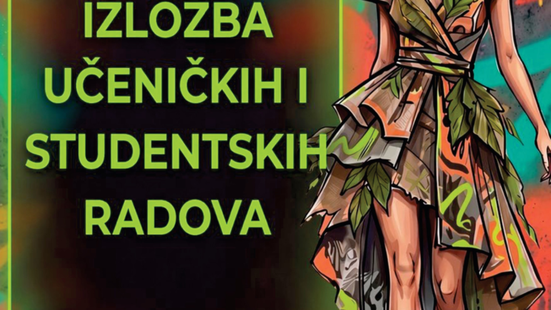 27. 04. Izložba učeničkih i studentskih radova “Tvoj dizajn, tvoja poruka, tvoja planeta”