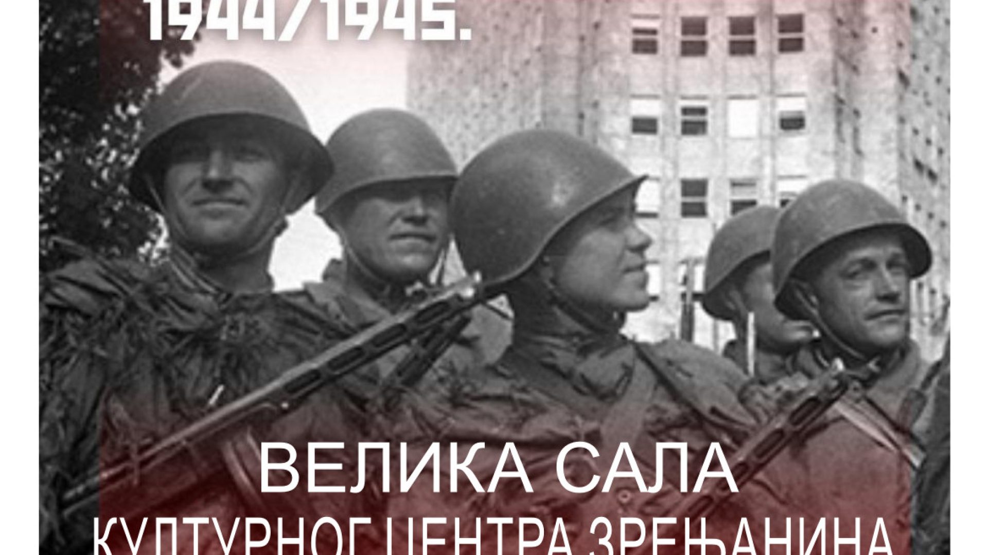 09. 05. Film “Crvena armija i oslobođenje Srbije 1944/1945.”